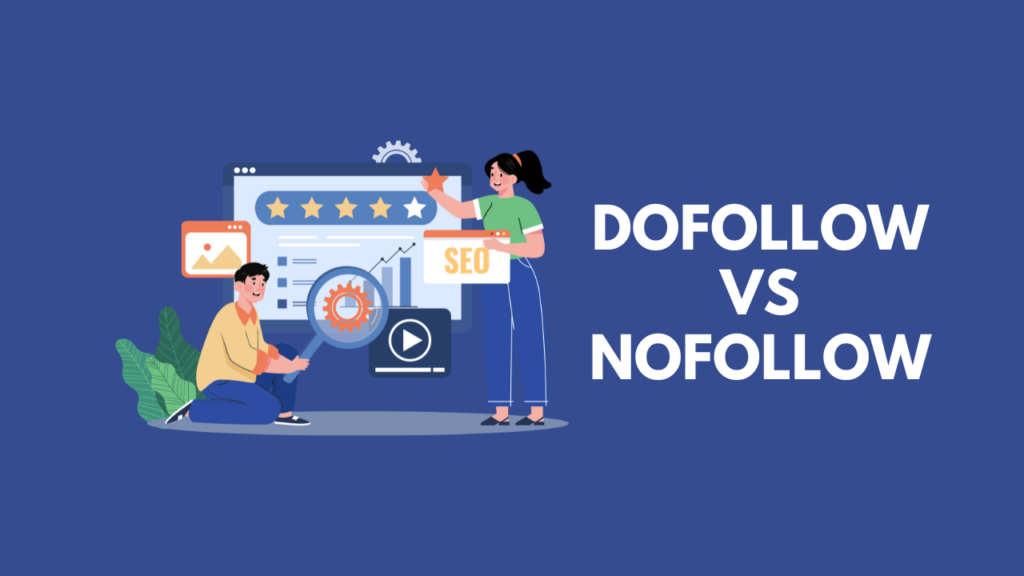 DoFollow vs NoFollow Backlinks