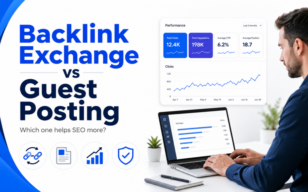Backlink Exchange vs Guest Posting: Which Helps Boost Your SEO Ranking?