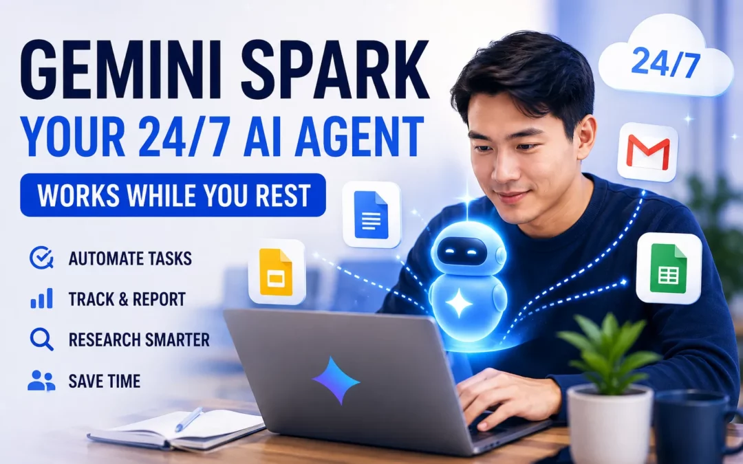 What Is Gemini Spark? How Google’s 24/7 AI Agent Automates Marketing Workflows