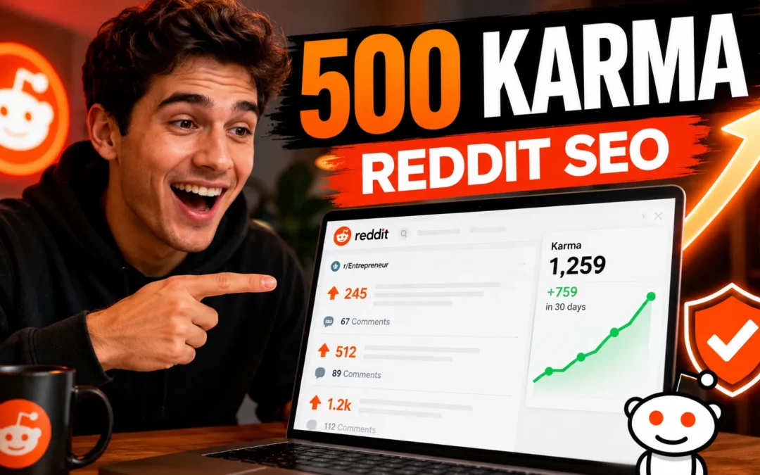 How to Use Reddit for SEO: Build Brand Authority Without Getting Banned (The 500 Karma Framework)