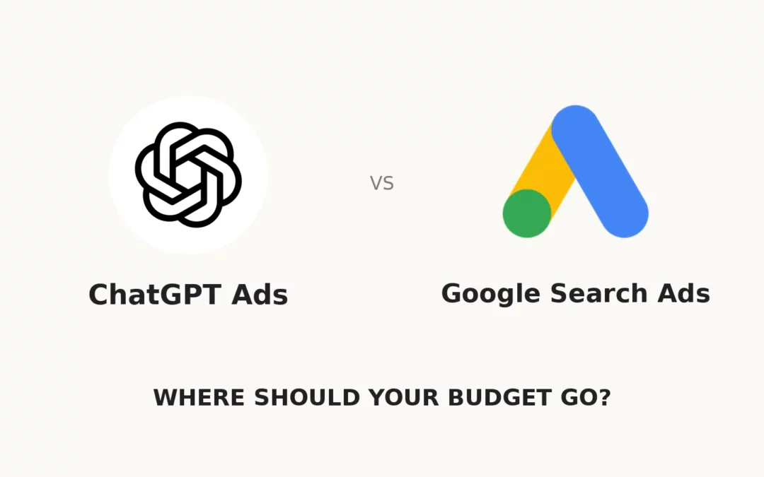 OpenAI and Google Ads logos comparing ChatGPT Ads with Google Search Ads, with the headline “Where Should Your Budget Go