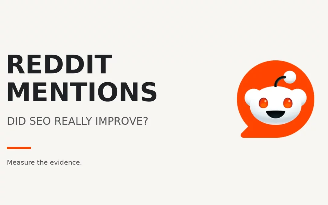 Do Reddit Mentions Help SEO? Measure What Actually Changed